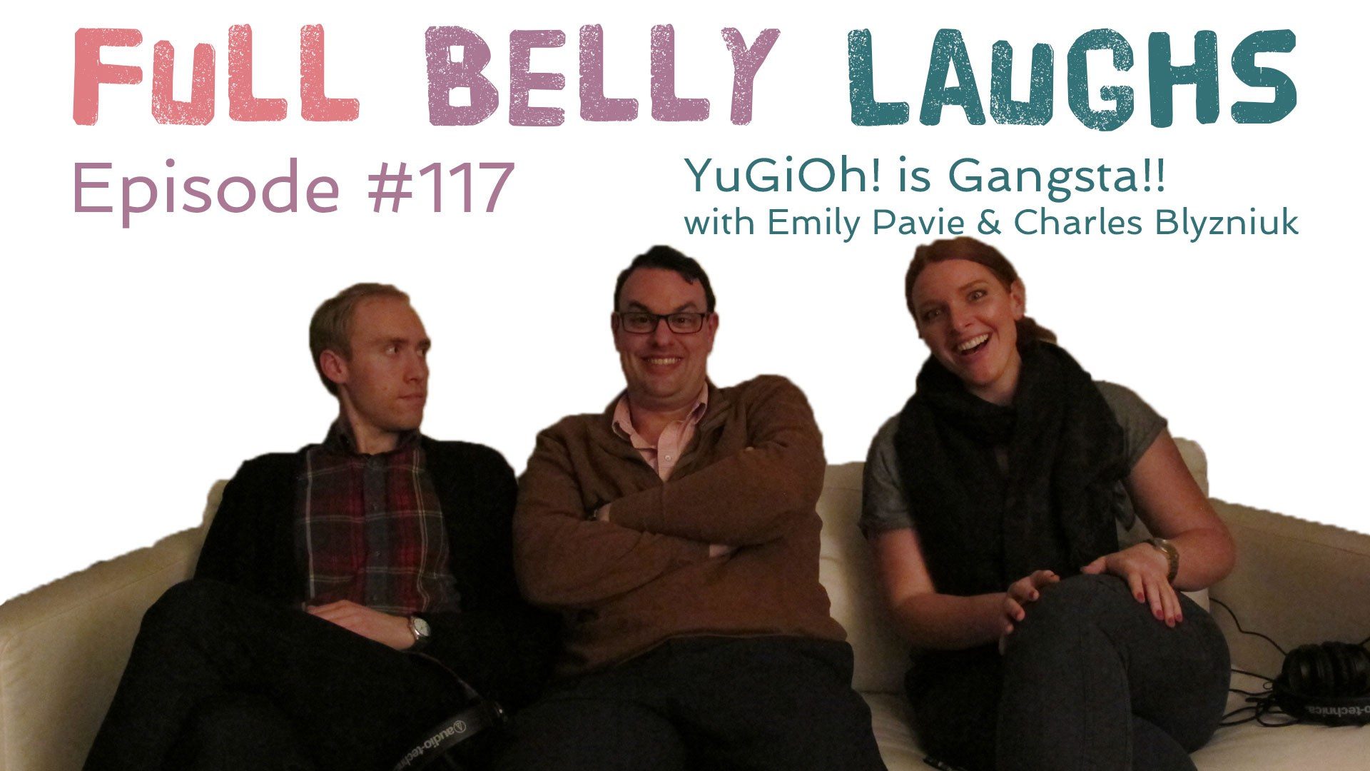 full belly laughs podcast episode 117 yugioh influencers audio artwork