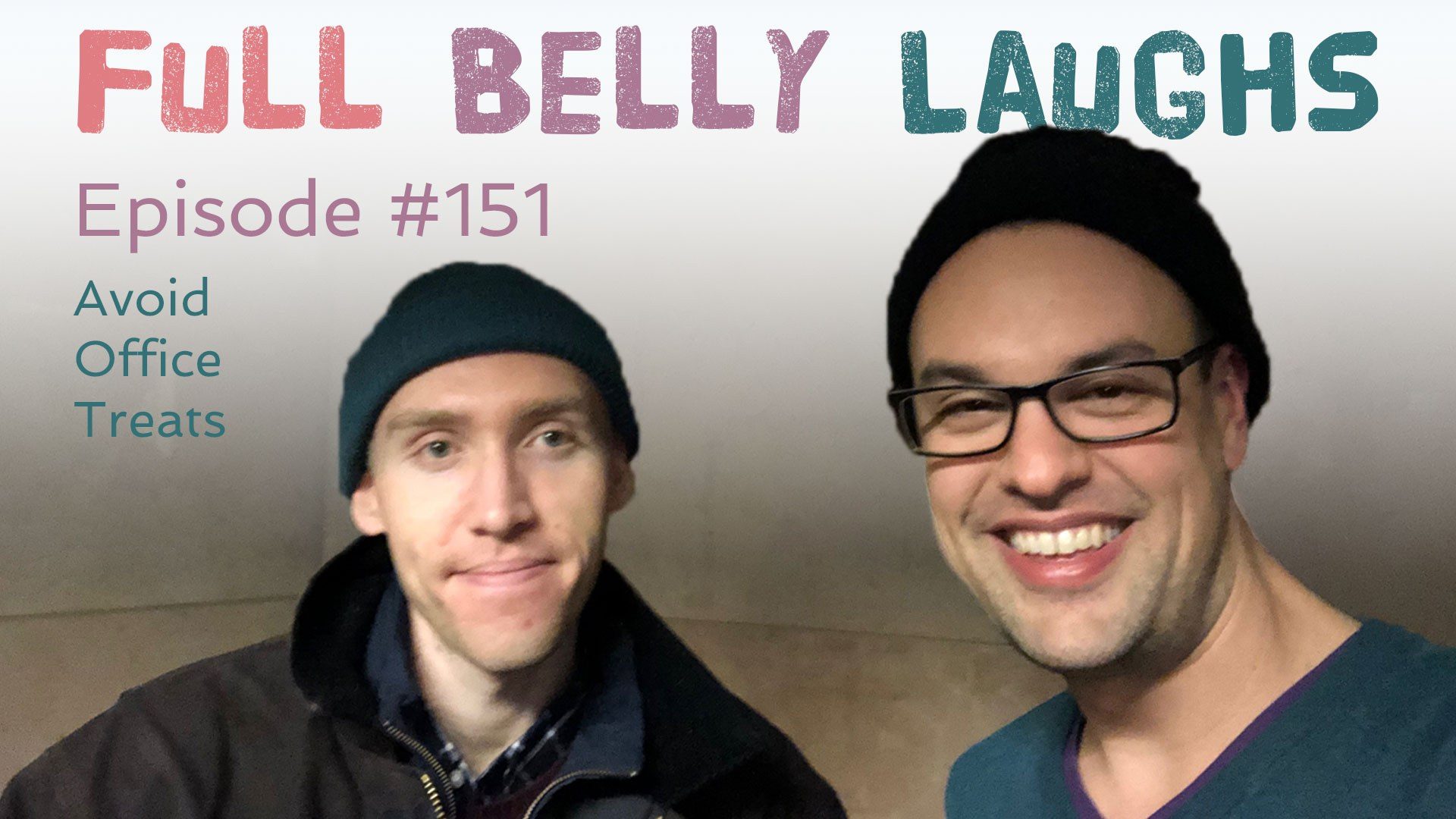 full belly laughs podcast episode 151 avoid office treats audio artwork