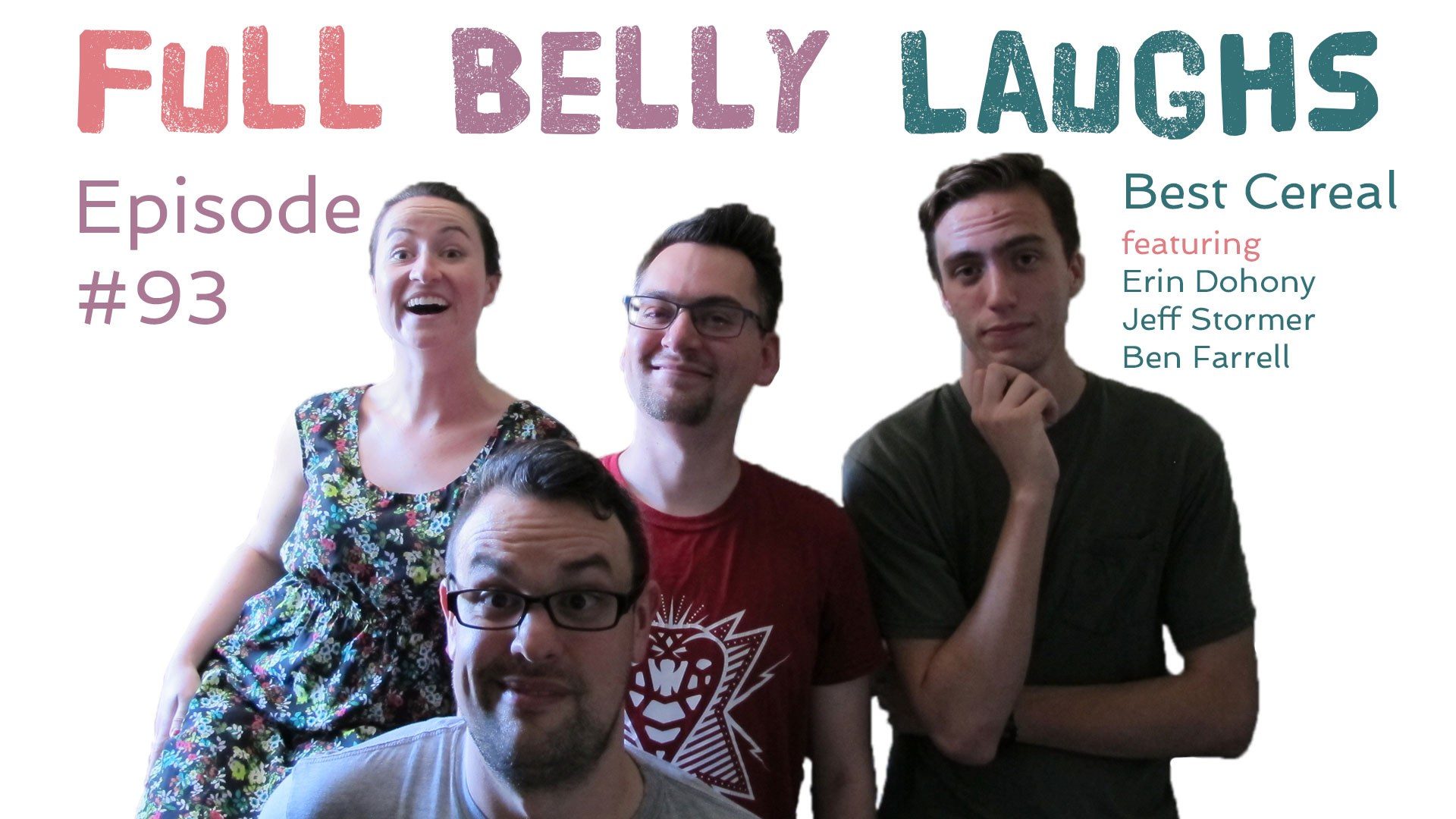 full belly laughs podcast episode 93 best cereal audio artwork