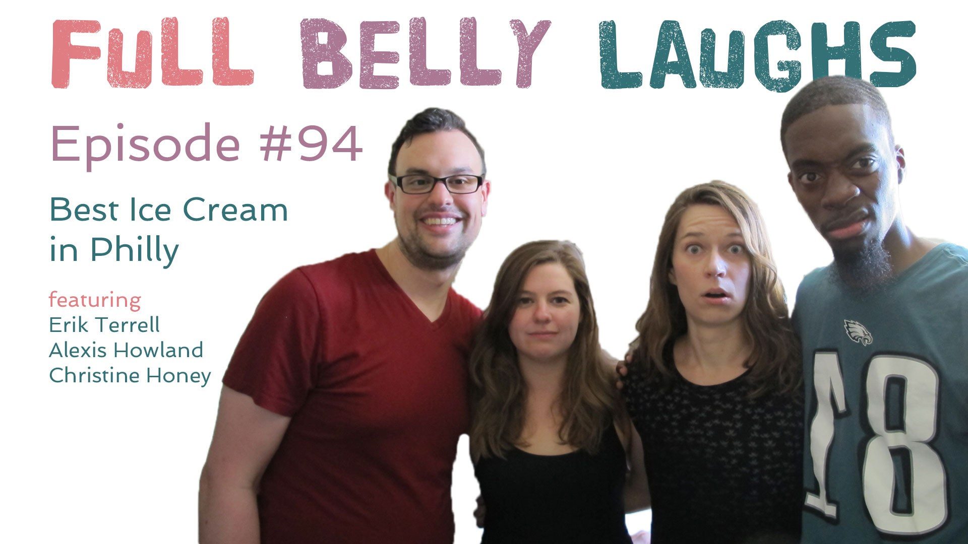full belly laughs podcast episode 94 best philly ice cream audio artwork